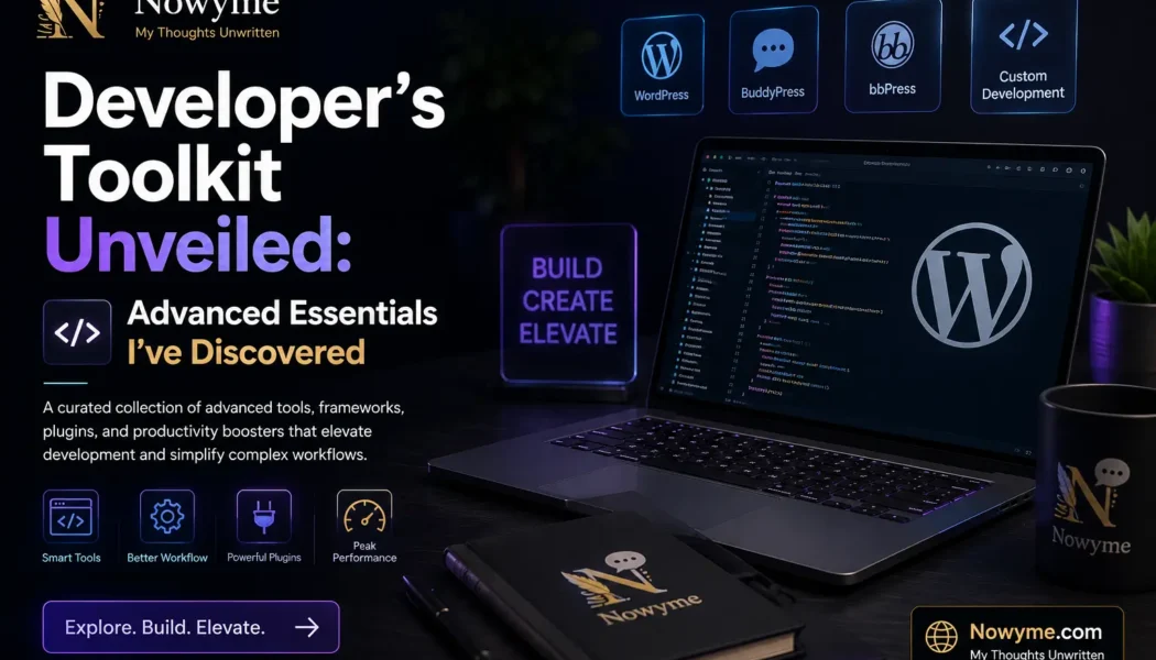 Developer’s Toolkit Unveiled: Advanced Essentials I’ve Discovered