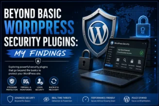 Beyond Basic WordPress Security Plugins: My Findings